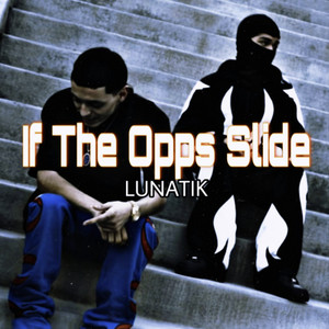 If The Opps Slide by Lunatik