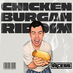 Chicken Burgah Riddim by Excess