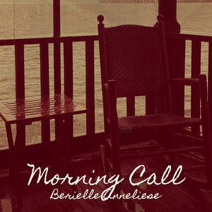 Berielle Anneliese - Morning Call