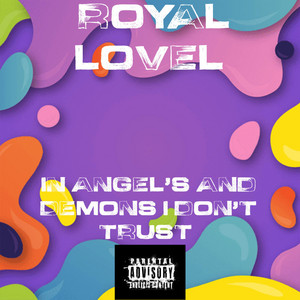 ROYAL LOVEL - ROYAL LOVEL X IN ANGELS AND DEMONS I DON'T TRUST (Radio Edit)