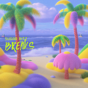 Breaks by Sugar Ritz