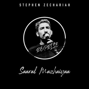 Saaral Mazhaiyaa - Reprise by Stephen Zechariah