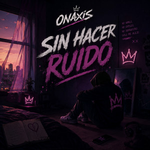 Sin Hacer Ruido by Onaxis