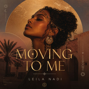 Moving To Me by Leila Nadi