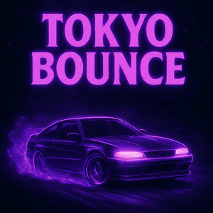 TOKYO BOUNCE by helpsisleet
