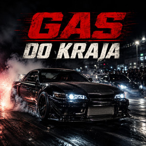 GAS DO KRAJA by KM_STUDIO02