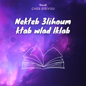 Trendi dz - Cheb Sisiyou Nekteb 3lihoum Ktab wlad lklab