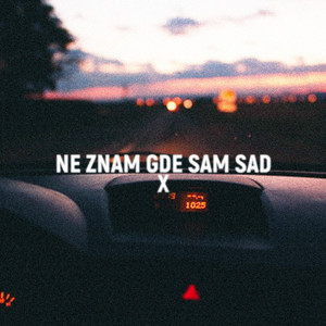 X - Ne Znam Gde Sam Sad