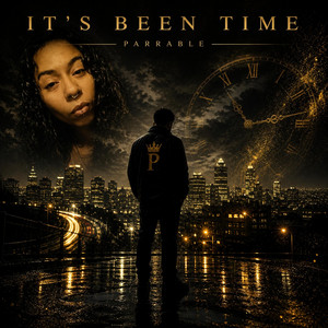 It's Been time by Parrable_, Jay Get Em, Farmboybeats