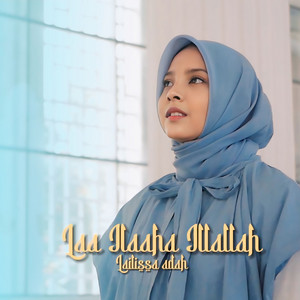 Lailissa'adah - Laa Ilaaha Illallah