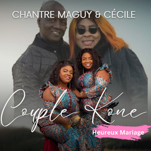 Chantre Maguy & Cécile - Heureux Mariage Couple Kone