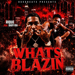 What's Blazin by Rique, Baby Kia