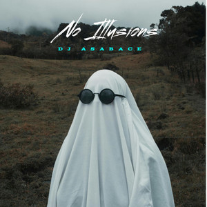 No Illusions by Dj Asabace
