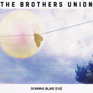 Running Blind (OG) by The Brothers Union