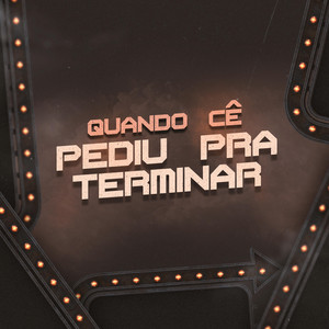 Quando Cê Pediu Pra Terminar by Ceará hits