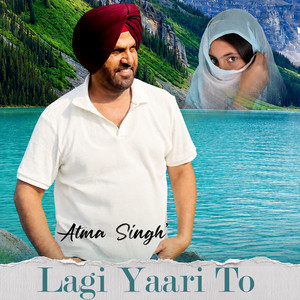 Lagi Yaari To by Atma Singh