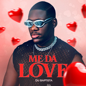 Dú Baptista - Me da Love