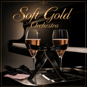 Brindis Dorado by Soft Gold Orchestra