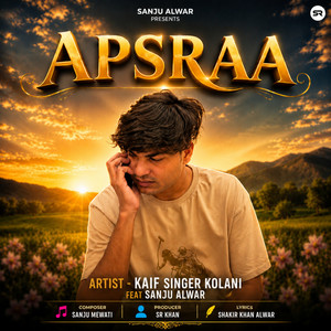 Apsraa by Kaif Singer Kolani, Sanju Alwar