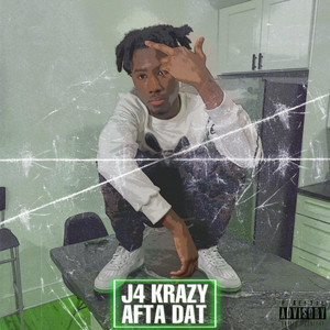 Afta Dat by J4 Krazy