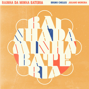 Rainha da Minha Bateria by Bruno Chelles, Juliano Moreira