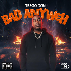 Teego Don - Bad Anyweh