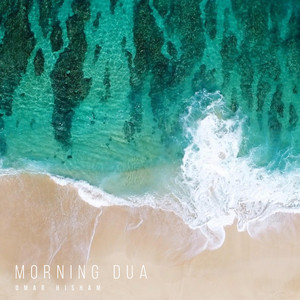 Omar Hisham - Morning Dua and Remembrance