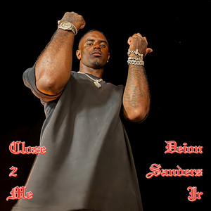 Close 2 Me by Deion Sanders Jr.