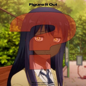 Figure It Out by Juice Uchiha, Rohan da Great
