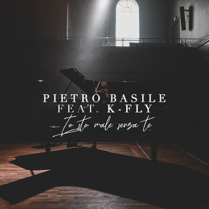 Pietro Basile - Io sto male senza te (feat. K-Fly) [Piano Version]