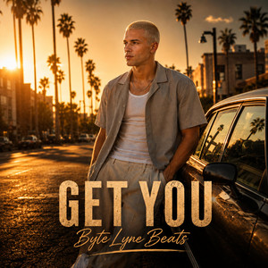 Get You by ByteLyne Beats