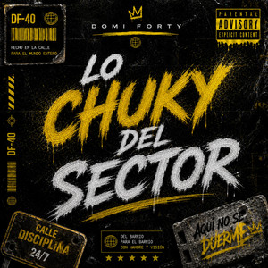 Lo chuky del sector by Domi Forty