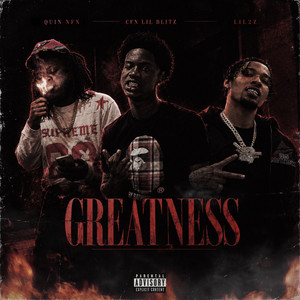 Greatness by Cfn Lil Blitz, Lil 2z, Qin NFN