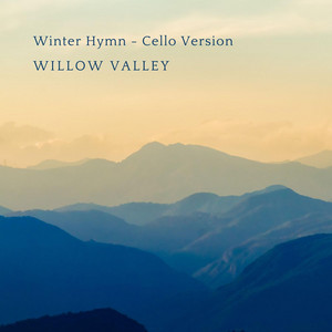 Winter Hymn - Cello Version by Willow Valley