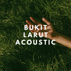 Bukit Larut (Acoustic) by MOANLESS