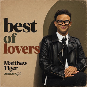 Best of Lovers by Matthew Tiger