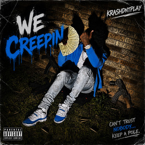 We Creepin by Krashdontply