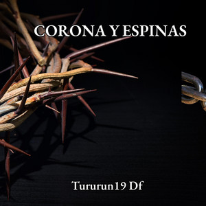 CORONA Y ESPINAS by Tururun 19 Df