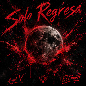 SOLO REGRESA by Angel V, El chinito