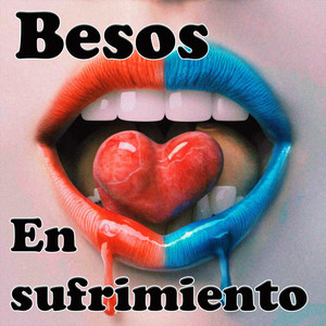 Besos en sufrimiento by Tulipa Bex
