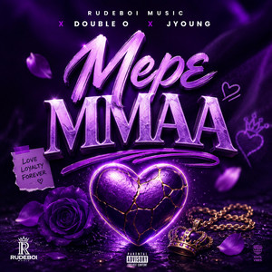 Mepɛ Mmaa by Yesssrudeboi, Double O, J Young