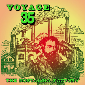 The Nostalgia Factory by Voyage 35