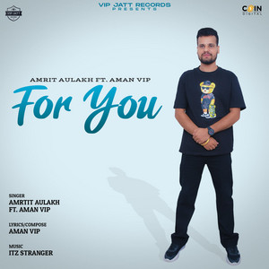 For You by Amrit Aulakh, Aman Vip