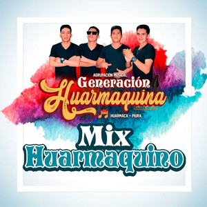 Generación huarmaquina - Mix huarmaquino