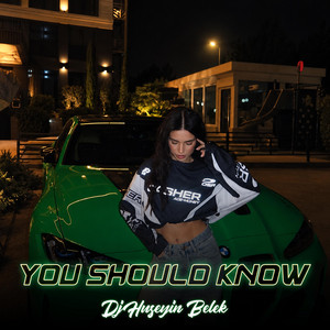 You Should Know by Dj Hüseyin Belek
