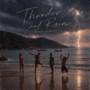 Thunder & Rain by Byron Bennett