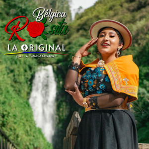 Bélgica Rosita - La Original - Mi Triste Dolor