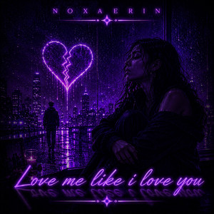 Love me like i love you by Noxaerin