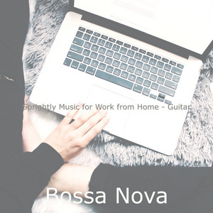 Sprightly Music for Work from Home - Guitar album