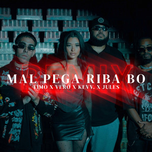 TIMO - MAL PEGA RIBA BO (feat. Veronica pichardo & Jules) [Kevv. Remix]